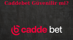 caddebet güvenilir mi