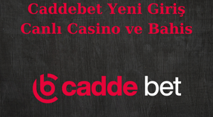 caddebet yeni giriş