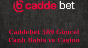 caddebet 589